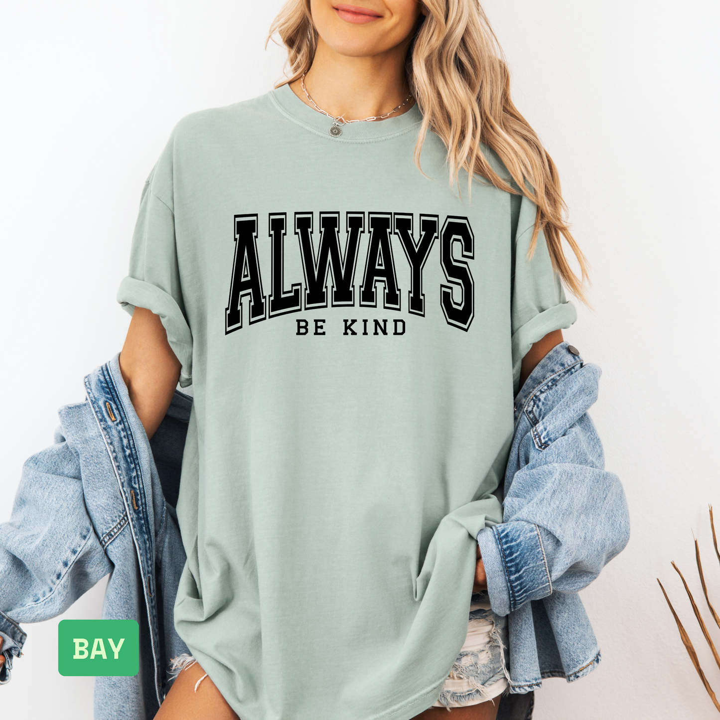 Always Be Kind T-Shirt – Comfort Colors® Kindness Graphic Tee, Positive Message Shirt, Mental Health Awareness Gift - Evie's Dreamlands