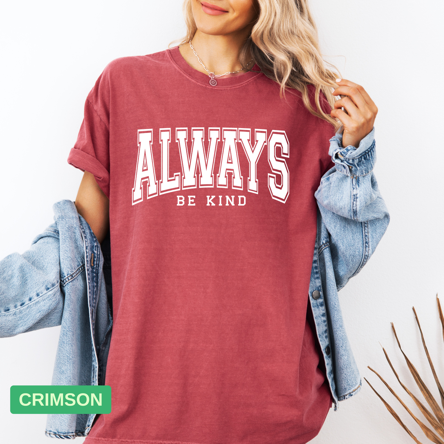 Always Be Kind T-Shirt – Comfort Colors® Kindness Graphic Tee, Positive Message Shirt, Mental Health Awareness Gift - Evie's Dreamlands