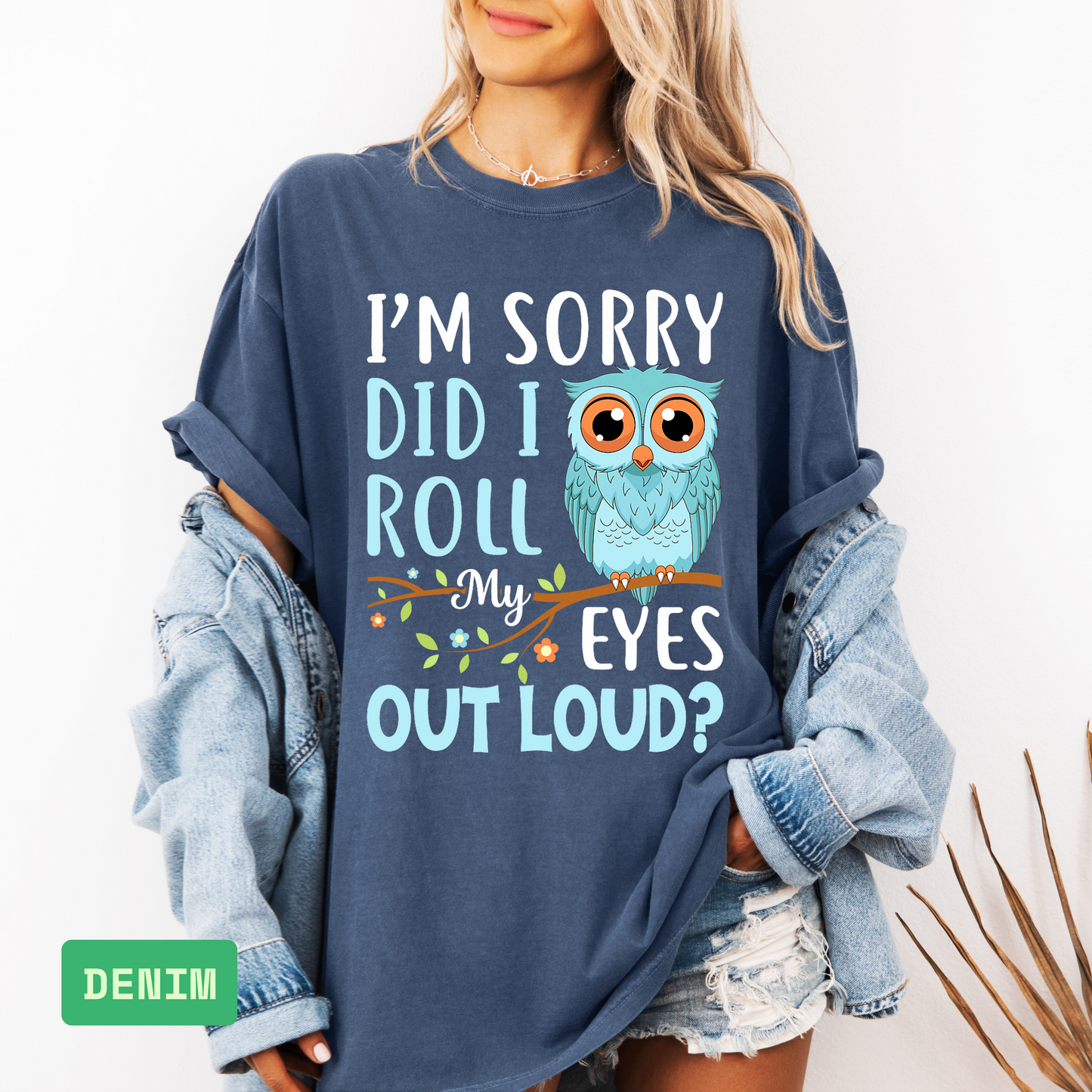 🦉 Funny Owl T-Shirt | "Did I Roll My Eyes Out Loud" Sarcastic Tee - Evie's Dreamlands