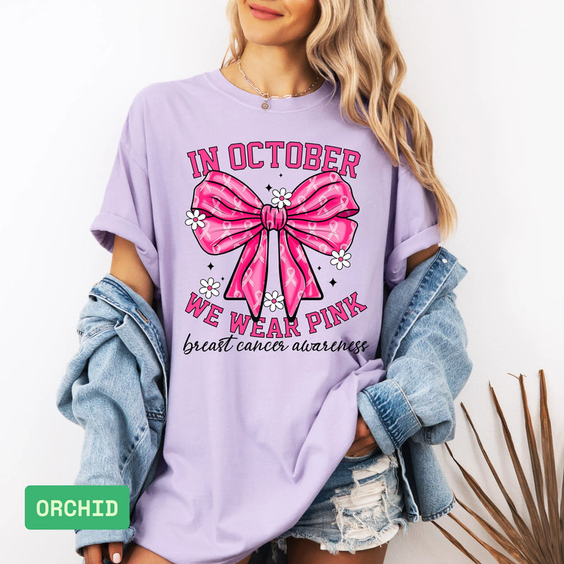 In October We Wear Pink T-Shirt | Breast Cancer Awareness Apparel - Evie's Dreamlands