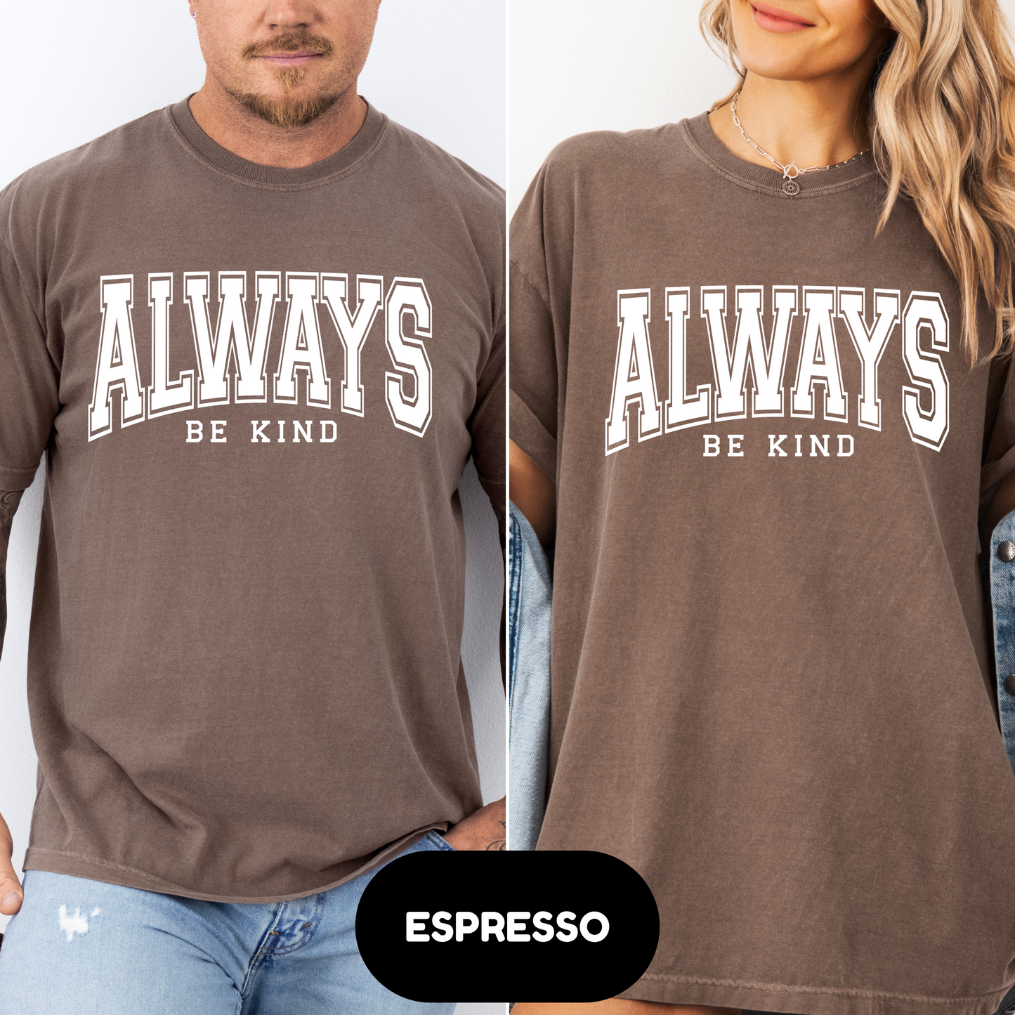 Always Be Kind T-Shirt – Comfort Colors® Kindness Graphic Tee, Positive Message Shirt, Mental Health Awareness Gift - Evie's Dreamlands
