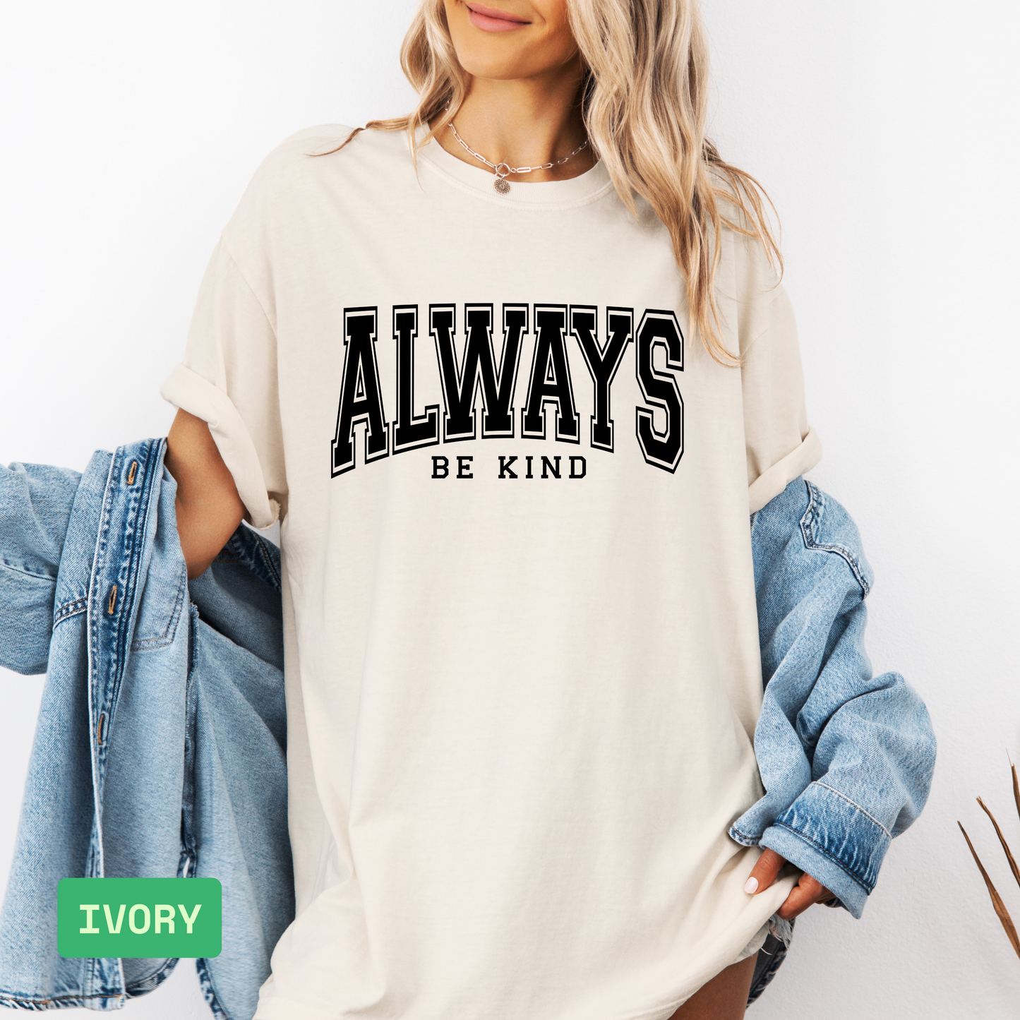 Always Be Kind T-Shirt – Comfort Colors® Kindness Graphic Tee, Positive Message Shirt, Mental Health Awareness Gift - Evie's Dreamlands
