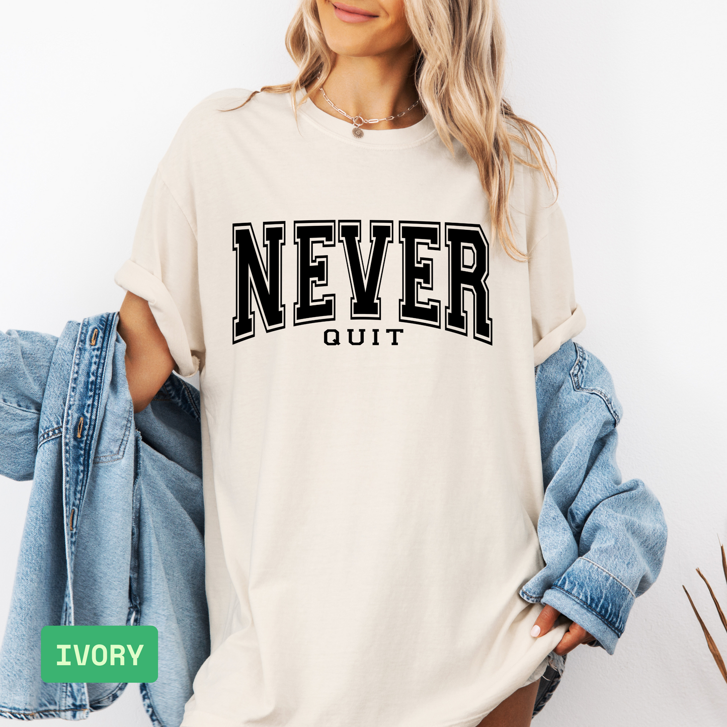 Never Quit T-Shirt – Motivational Comfort Colors® Tee, Never Give Up Gym Shirt, Strong Graphic Tee Gift for Friends - Evie's Dreamlands