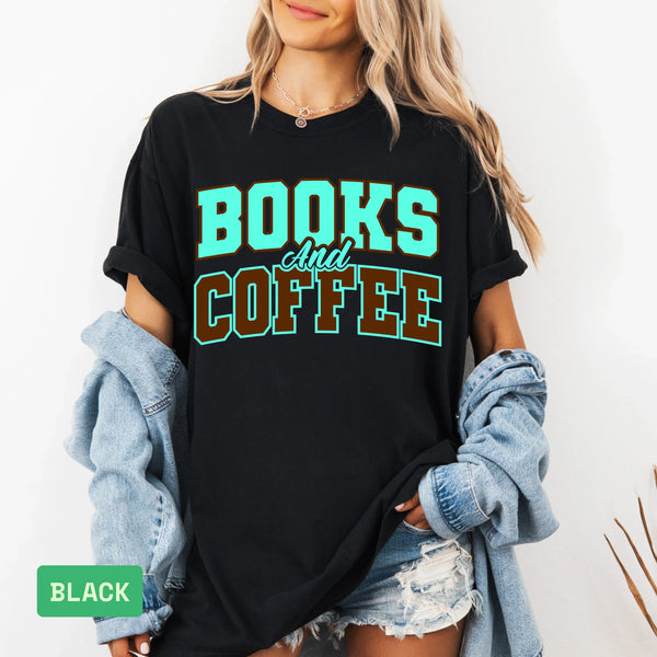 Books and Coffee T-Shirt – Book Lover Comfort Colors® Tee, Unisex Reading Shirt, Gift for Teachers, Librarians, and Coffee Enthusiasts - Evie's Dreamlands