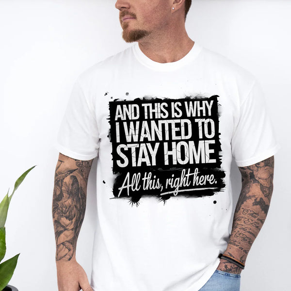 Stay Home T-Shirt – Relaxed Fit Comfort Tee for Homebodies, Unisex Shirt - Evie's Dreamlands