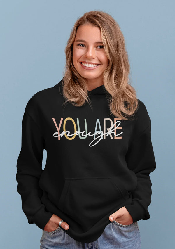 "You Are Enough" Motivational Hoodie | Self-Love Gift - Evie's Dreamlands