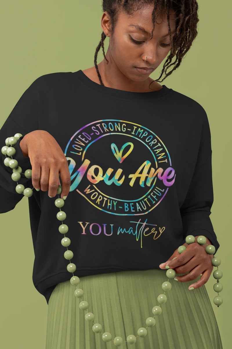 "You Are Loved" Motivational Crewneck Sweatshirt | Tie-Dye Aesthetic Gift - Evie's Dreamlands